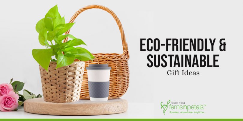 7 Eco-Friendly & Sustainable Gift Ideas