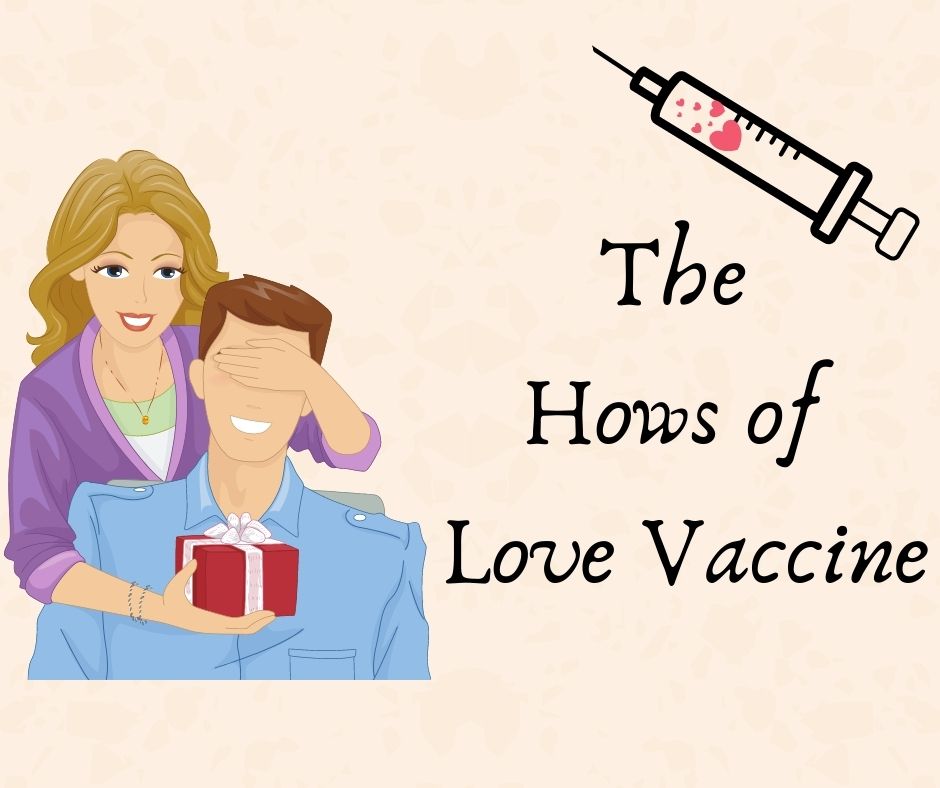 The Hows of Love Vaccine