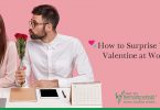 How to Surprise Your Valentine at Work?