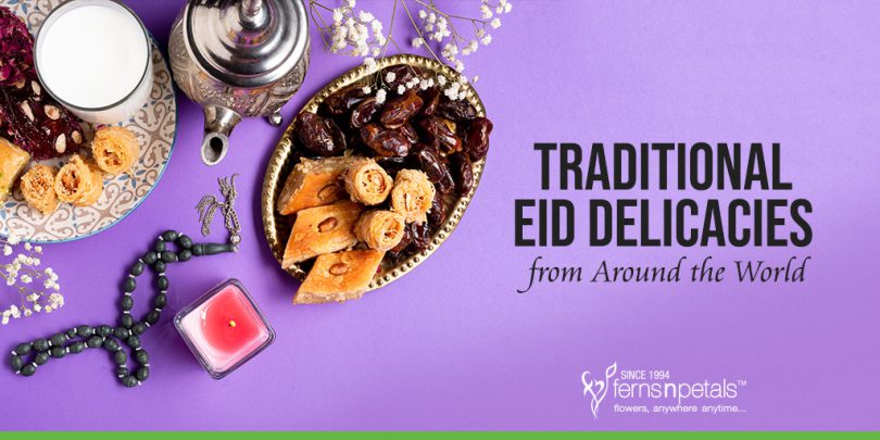 Traditional Eid Delicacies from Around the World