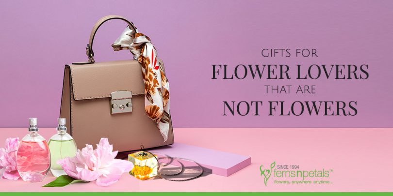 Gifts for Flower Lovers that Are Not Flowers