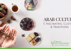 Arab Culture: 5 Fascinating Customs & Traditions